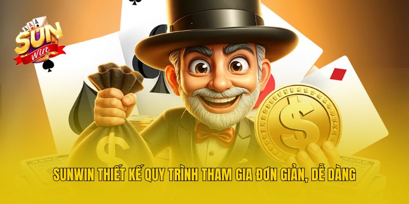 Sunwin thiết kế quy trình tham gia đơn giản, dễ dàng